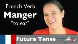 Manger (to eat) — Future Tense Instructional Video