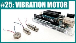 How to Use a Vibration Motor with Arduino (Lesson #25) Instructional Video