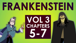 Mary Shelley's Frankenstein - Vol. 3, Chapters 5-7 Summary Instructional Video