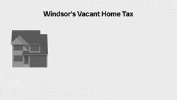City surprised by early results of Windsor's vacant home tax News Clip