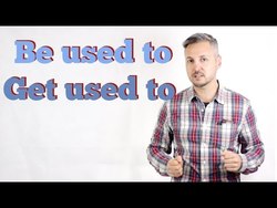 Lesson on BE USED TO vs. GET USED TO (I am used to going to school - I am getting used to driving) Instructional Video