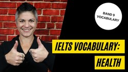 Band 9 IELTS Health Vocabulary Instructional Video