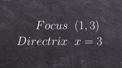 Given the focus and directrix write the equation of a parabola Instructional Video