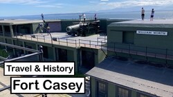 Brief History of Fort Casey on Whidbey Island, Washington Instructional Video