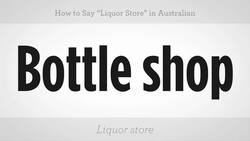 How to Say "Liquor Store" in Australian Slang Instructional Video