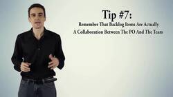 Agile Project Management - Tip #7: Remember that Backlog Items Are Actually a Collaboration Between the PO Instructional Video