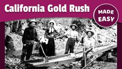 California Gold Rush Explained Instructional Video