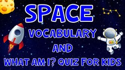 Space Vocab And What Am I? Quiz For Kids | 4K Instructional Video