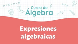 Expresiones algebraicas Instructional Video