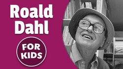 Life of Roald Dahl for Kids | Bedtime History Instructional Video