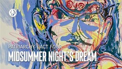 A Midsummer Night's Dream: Act 4 Summary, Analysis and the Theme of Patriarchy Instructional Video