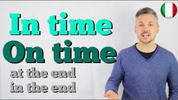 Inglese per Italiani: In time vs. on time (Differenza tra IN TIME e ON TIME - Inglese FACILE) Instructional Video