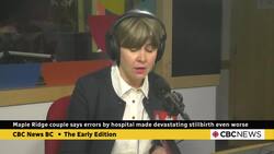 B.C. couple says errors by health authority made devastating stillbirth even worse News Clip