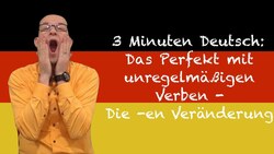 Present Perfect Irregular Verbs: The -en Change - 3 Minuten Deutsch #38 (German version) Instructional Video