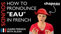 How to pronounce "EAU" sound in French (Learn French With Alexa) Instructional Video