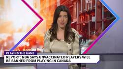Report: Unvaccinated NBA Players Will Be Banned From Playing In Canada News Clip