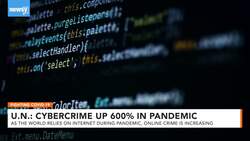 U.N. Official Warns Cybercrime Up 600% During COVID-19 Pandemic News Clip