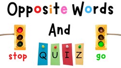 Opposite Words And Quiz For Kids | Antonyms | ESL Kids | 4K Instructional Video