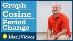 Master Graphing Cosine with a change in the Period Instructional Video