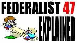 Federalist #47 Explained: American Government Review Instructional Video