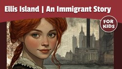Ellis Island: An Immigrant's Story Instructional Video