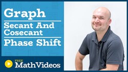Master graphing cosecant and secant with a phase shift Instructional Video