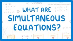 GCSE Maths - What Are Simultaneous Equations #60 Instructional Video