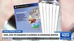 HHS, EPA to revisit their recommendations for fluoride in drinking water News Clip