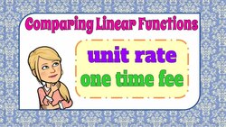 Comparing Linear Functions: Unit Rates and One-Time Fees Instructional Video
