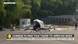 Africa: Rwanda makes history, demonstrates Africa's first self-flying taxi News Clip