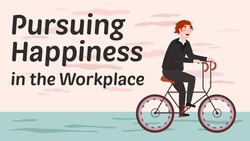 Finding Happiness in the Workplace: Tips for a Fulfilling Career Instructional Video