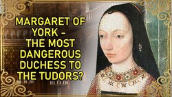 Margaret of York part 1: Many Marriage Proposals Instructional Video