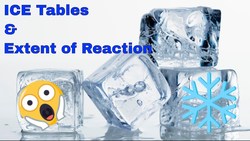 Extent of Reaction (ξ): ICE Tables in Physical Chemistry Instructional Video