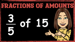 Fraction Basics: Finding Fractions of Amounts Instructional Video