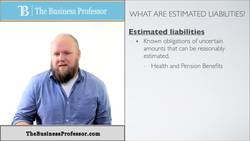 Accounting for Estimated Liabilities - Accounting Instructional Video