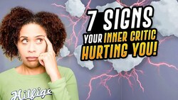 7 Ways Your Inner Critic Makes You Hostile Toward Yourself Instructional Video