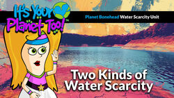 Water Shortages: Exploring Physical and Economic Scarcity Instructional Video