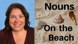 Nouns at the Beach Instructional Video