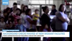 Immigration Caregivers Not Required To Pass FBI Background Checks News Clip