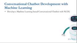 Basics of Chatbots with Machine Learning & Python - Module Introduction-Preparing and developing the conversational chatbot project using the NLTK library Instructional Video