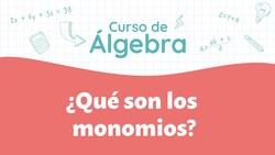 ¿Qué son los monomios? Instructional Video