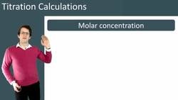 Titration Calculations: Understanding Concentration and Molar Concentration Instructional Video
