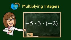 Multiplying Integers with Examples Instructional Video
