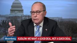 Trump Not Driven by Market Reaction on China Trade Deal, Kudlow Says News Clip