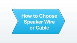 How to Pick Speaker Wire or Cable Instructional Video