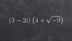 Algebra 2 - How to multiply two binomials with complex numbers, (3 - 2i) (4 + sqrt(-9)) Instructional Video