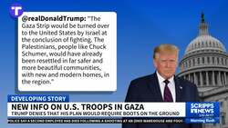 Trump walks back troop involvement in controversial Gaza Strip plan News Clip