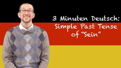 Simple Past of "Sein" - 3 Minuten Deutsch #42 (English) - Deutsch lernen Instructional Video