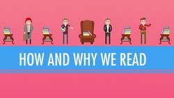 How and Why We Read: Crash Course English Literature Instructional Video
