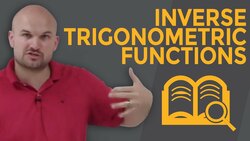 What are the Inverse Trigonometric functions and what do they mean? Instructional Video
